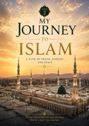 My Journey to Islam Book 2