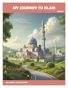 MY JOURNEY TO ISLAM BOOK 5