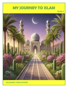 MY JOURNEY TO ISLAM. BOOK 2